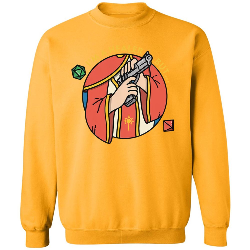 I'm A Healer But Classic Unisex Sweatshirt - Gold - 11