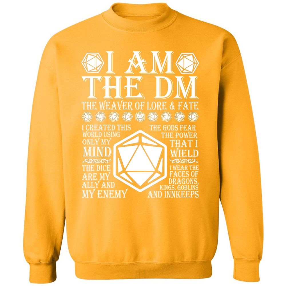 I Am The DM The Weaver Of Lore And Fate Classic Unisex Sweatshirt - Gold - 11