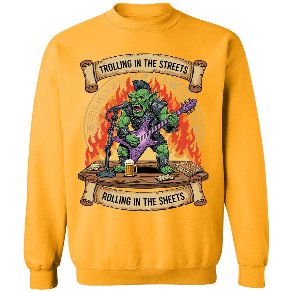 Trolling in the Streets Classic Unisex Sweatshirt - Gold - 11