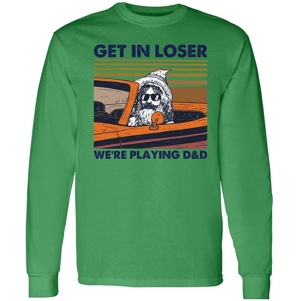 Get in Loser Long Sleeve T-Shirt - Irish Green - 11