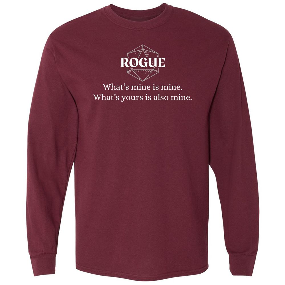 Rogue – What’s Mine Is Mine, What’s Yours Is Also Mine Long Sleeve T-Shirt - Maroon - 11