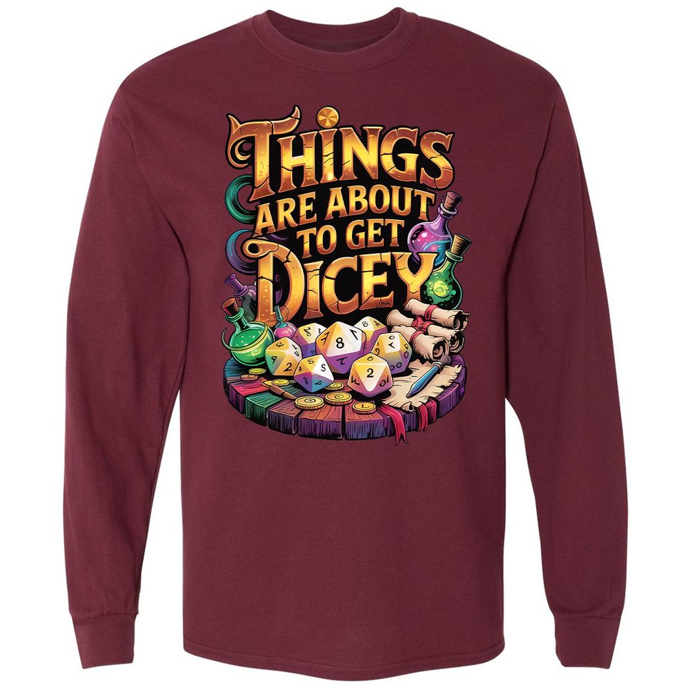 Things Are About To Get Dicey Long Sleeve T-Shirt - Maroon - 11