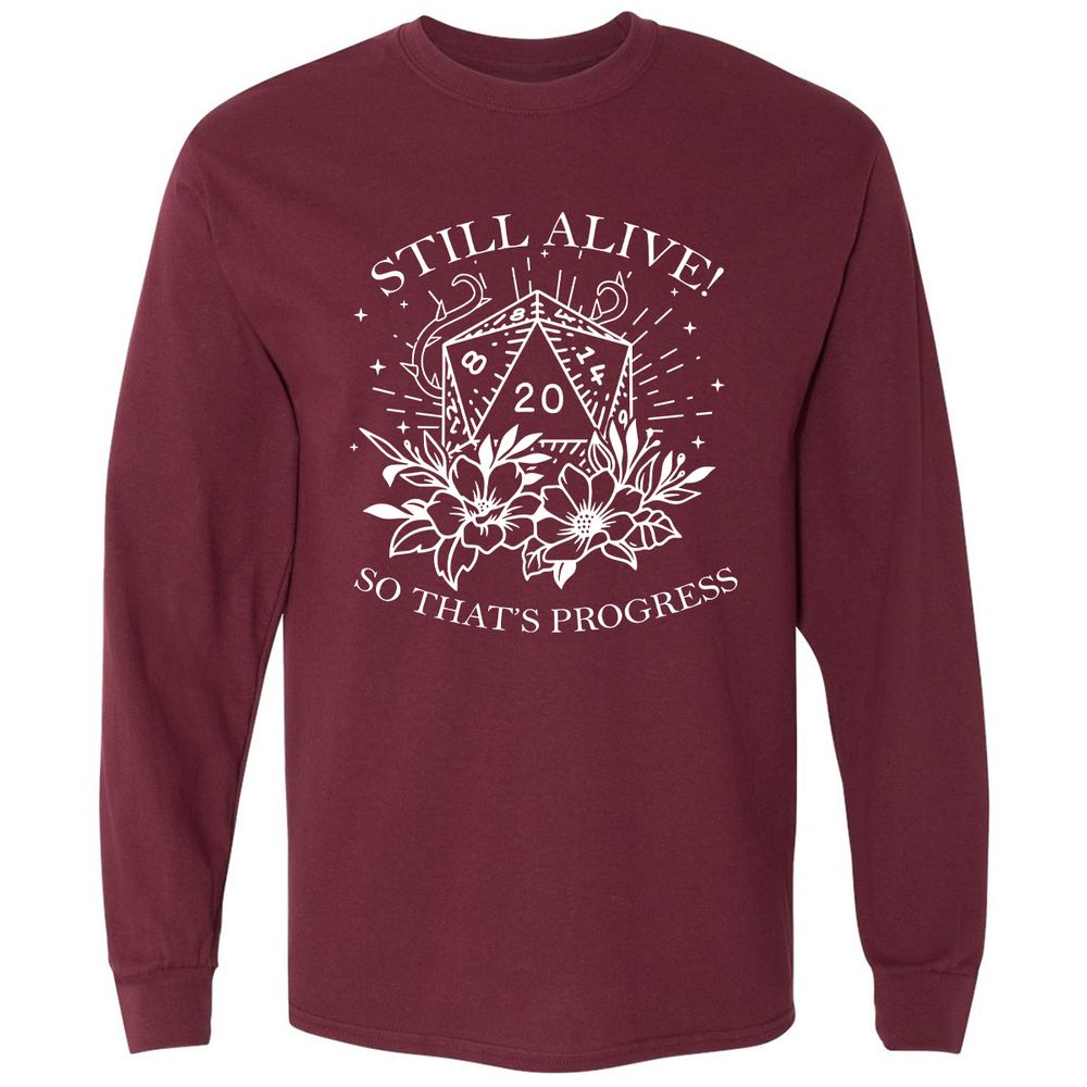 2710 Still Alive! So That’s Progress Long Sleeve T-Shirt - Maroon - 11