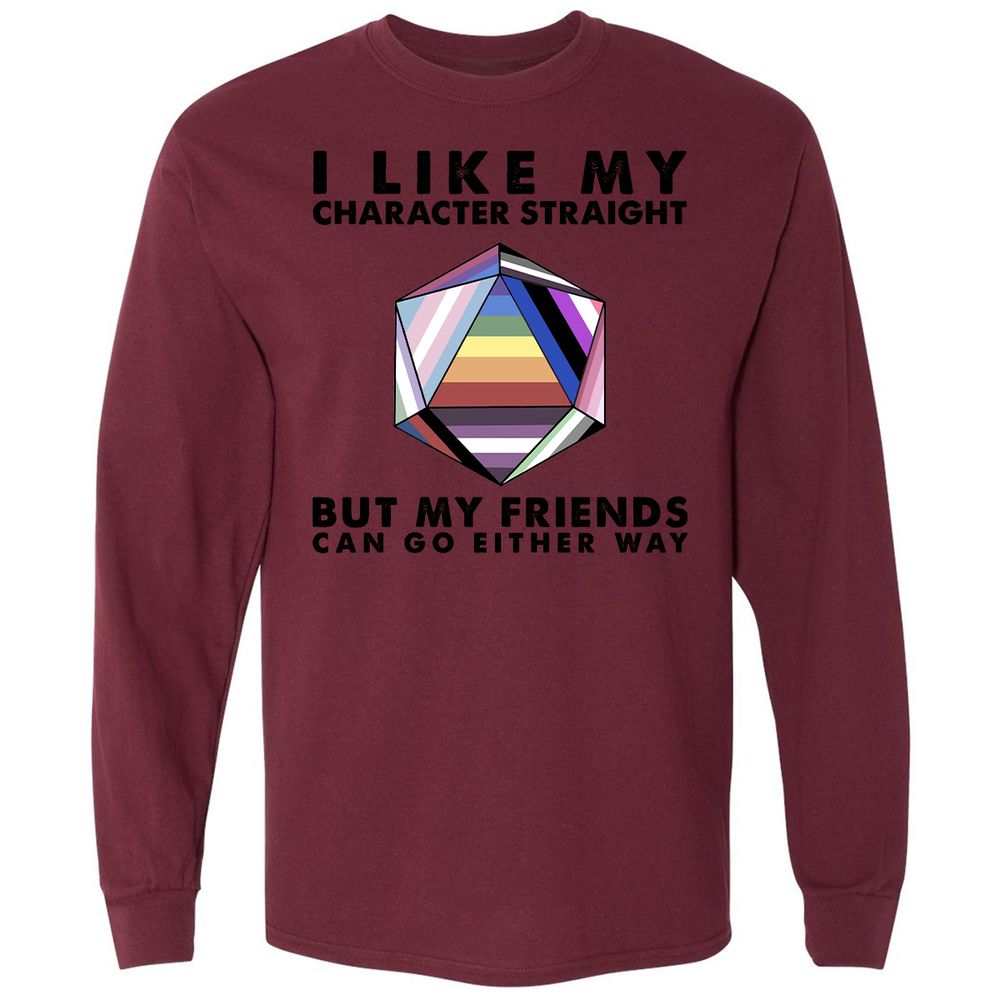 My Character Straight But Friends Can Go Either Way - Maroon - 11