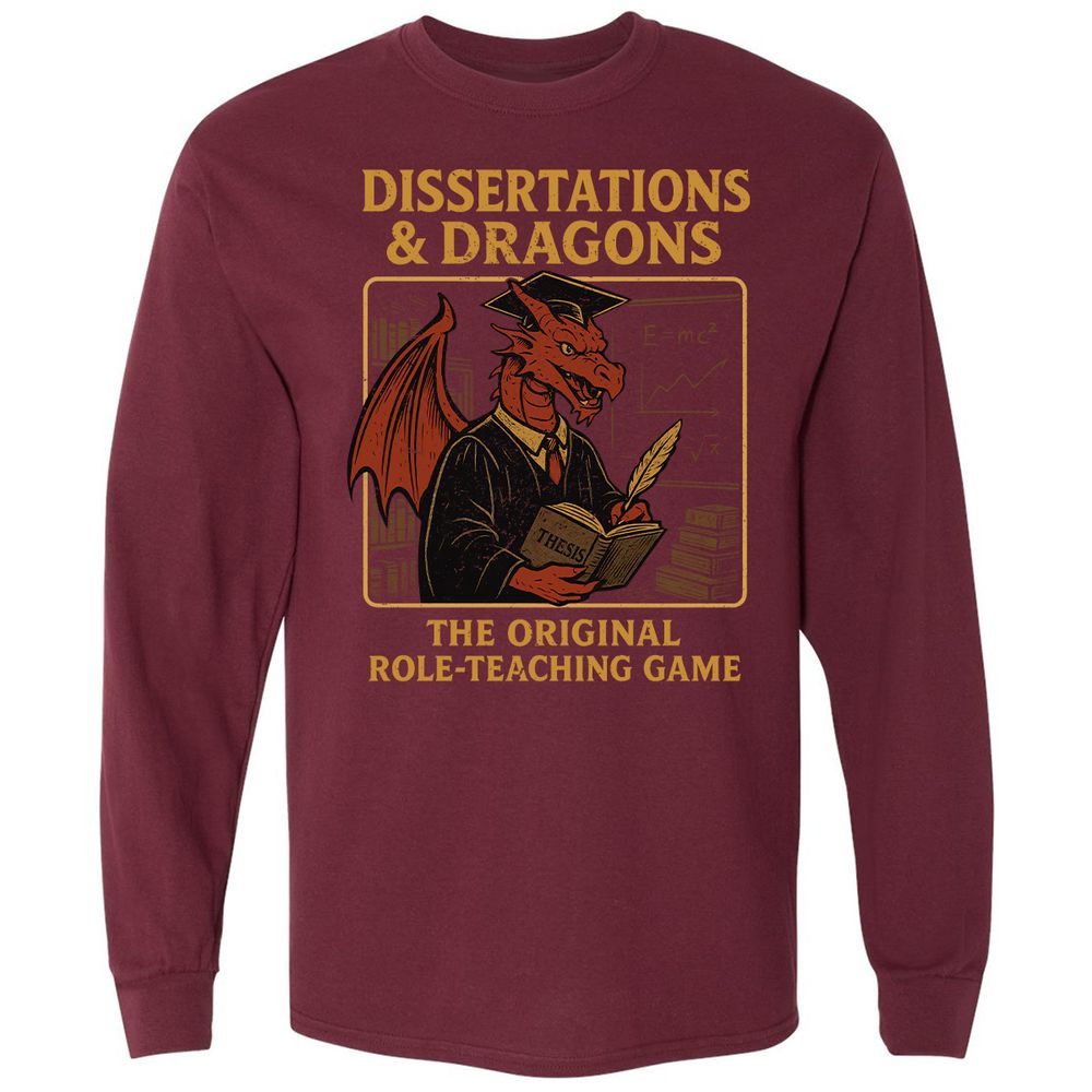 Disserations & Dragons Long Sleeve T-Shirt - Maroon - 11