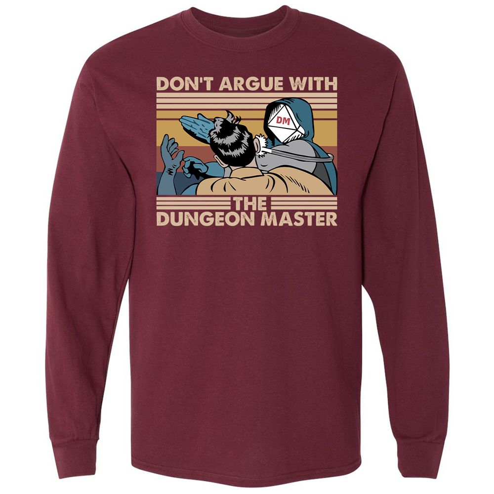 Don't Argue With The DM Long Sleeve T-Shirt - Maroon - 11