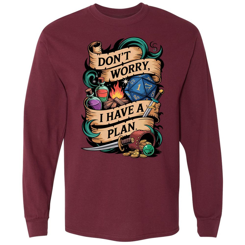 Don't Worry I Have A Plan Long Sleeve T-Shirt - Maroon - 11