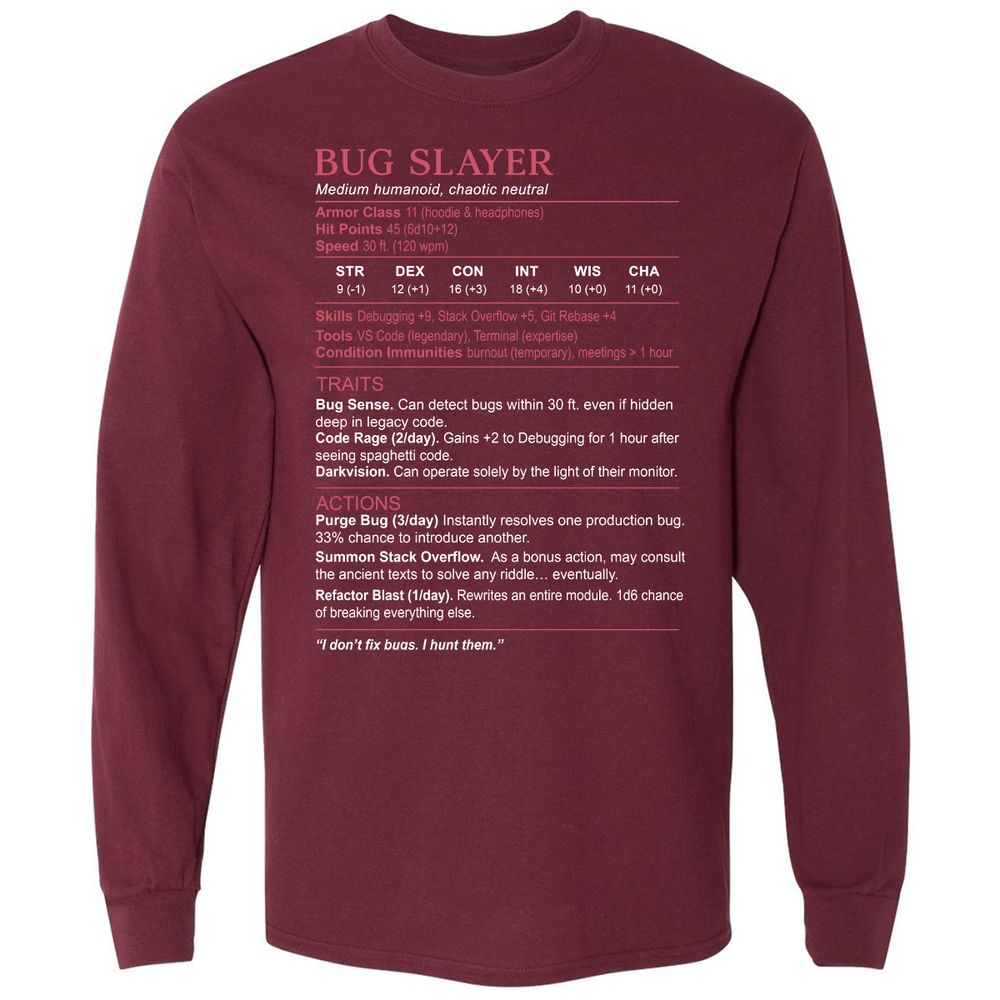 Software Engineer Stats (Bug Slayer) Long Sleeve T-Shirt - Maroon - 11