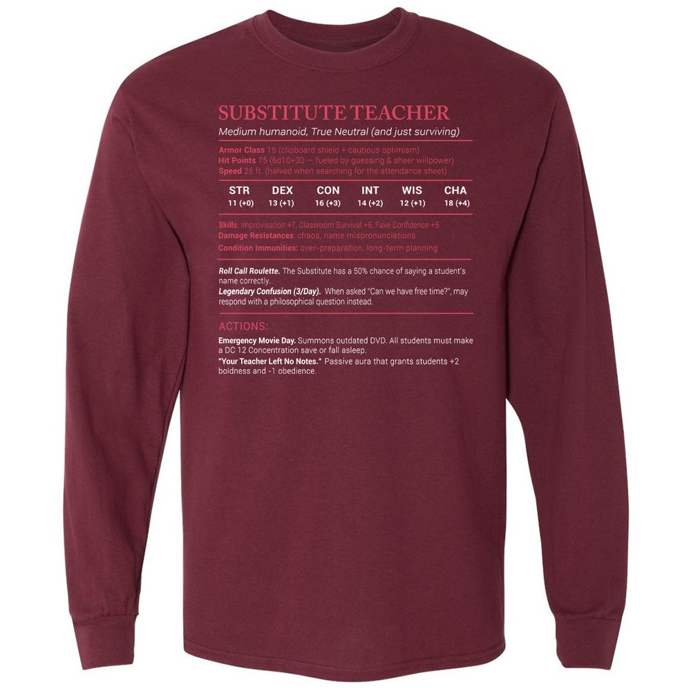Substitute Teacher Stats Long Sleeve T-Shirt - Maroon - 11