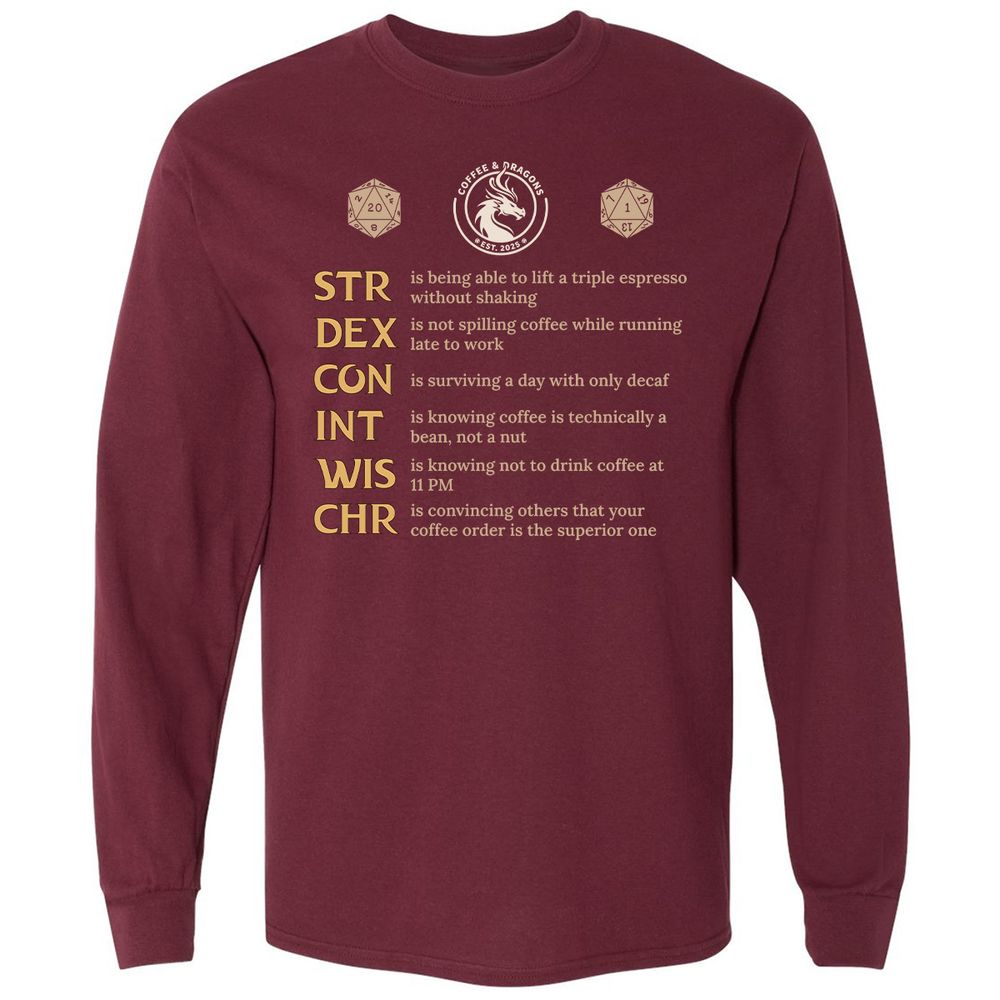 Coffee & Dragons RPG Stats Long Sleeve T-Shirt - Maroon - 11