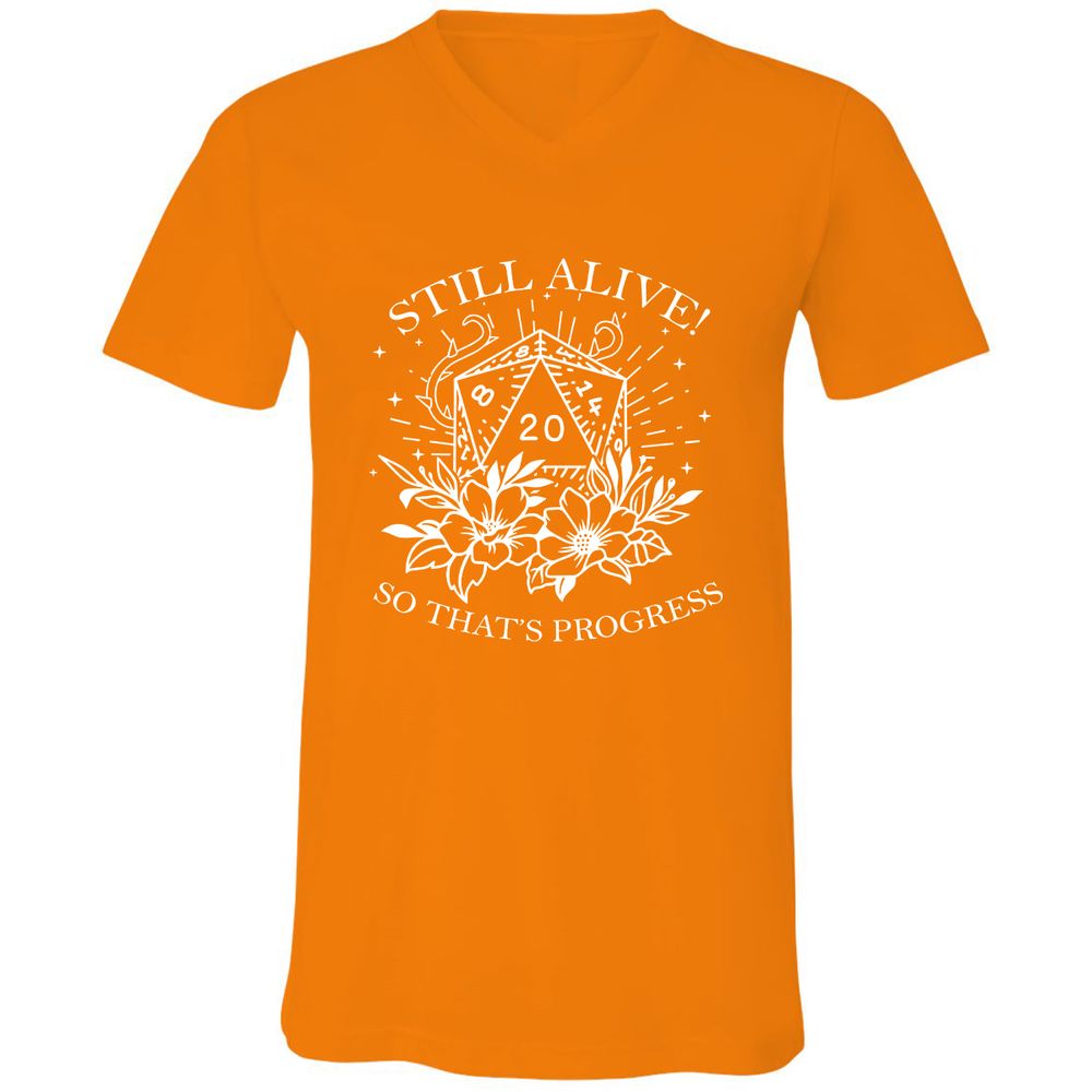 2710 Still Alive! So That’s Progress Unisex V-Neck T-Shirt - Orange - 11