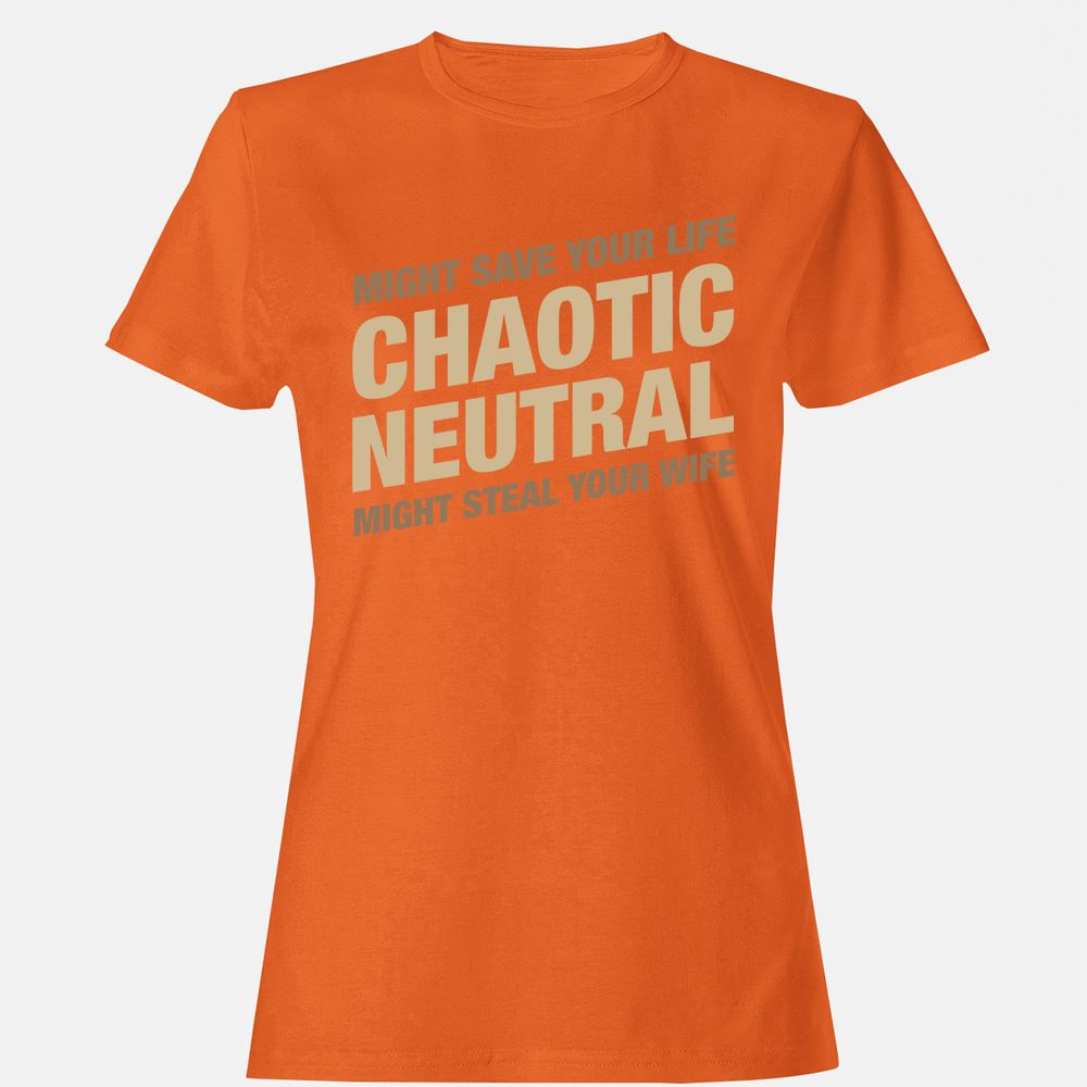 Might Save Your Life Might Steal Your Wife Women's T-Shirt - Orange - 11
