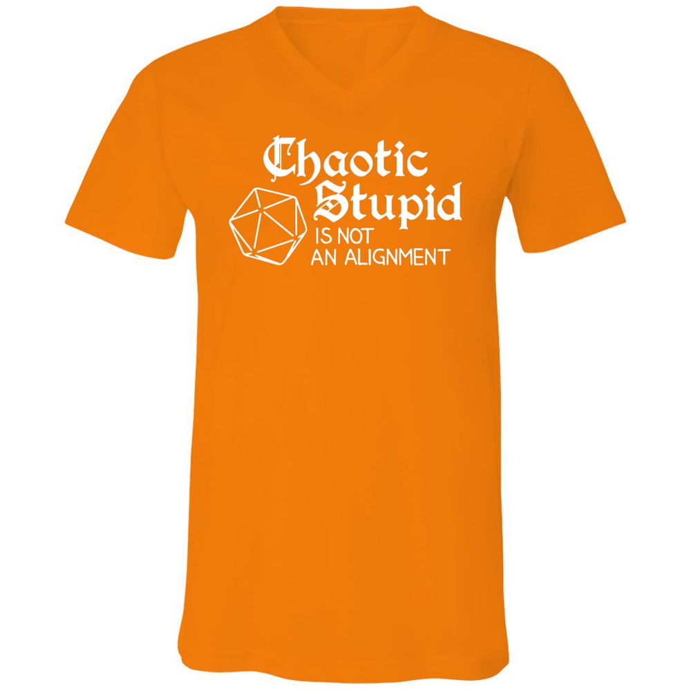 Chaotic Stupid Is Not An Alignment Unisex V-Neck T-Shirt - Orange - 11
