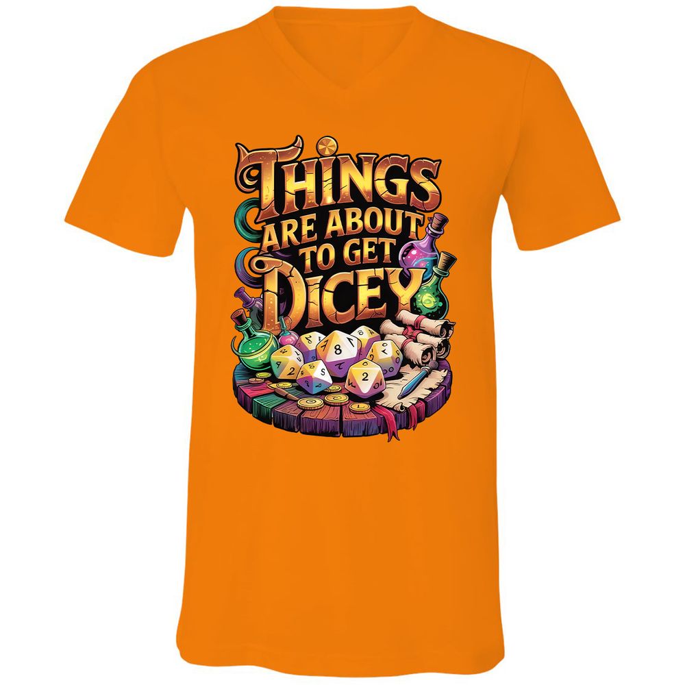 Things Are About To Get Dicey Unisex V-Neck T-Shirt - Orange - 11