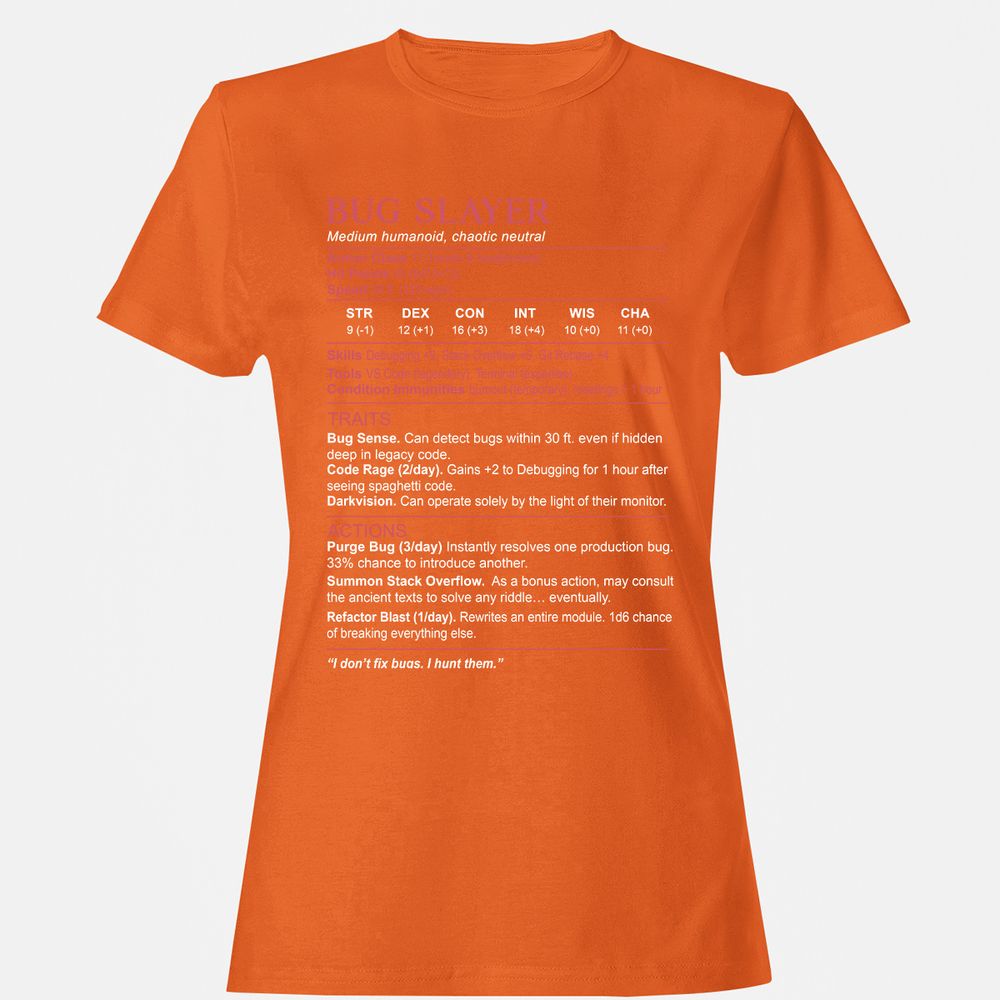 Software Engineer Stats (Bug Slayer) Women's T-Shirt - Orange - 11