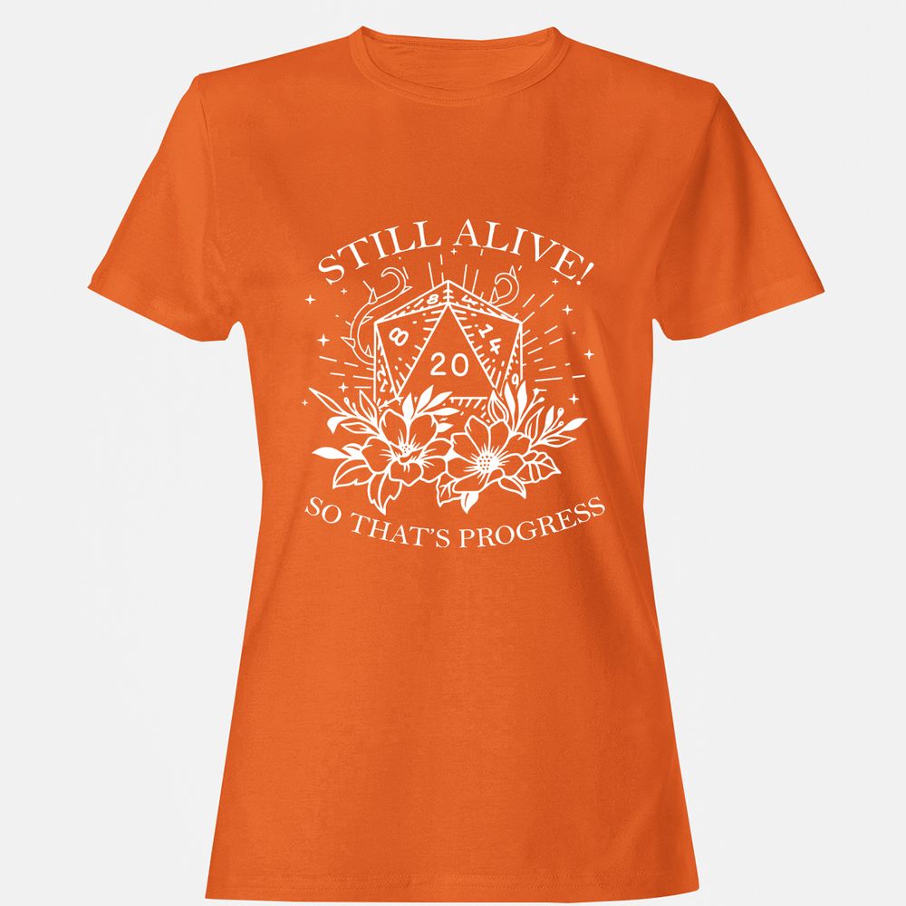 2710 Still Alive! So That’s Progress Women's T-Shirt - Orange - 11