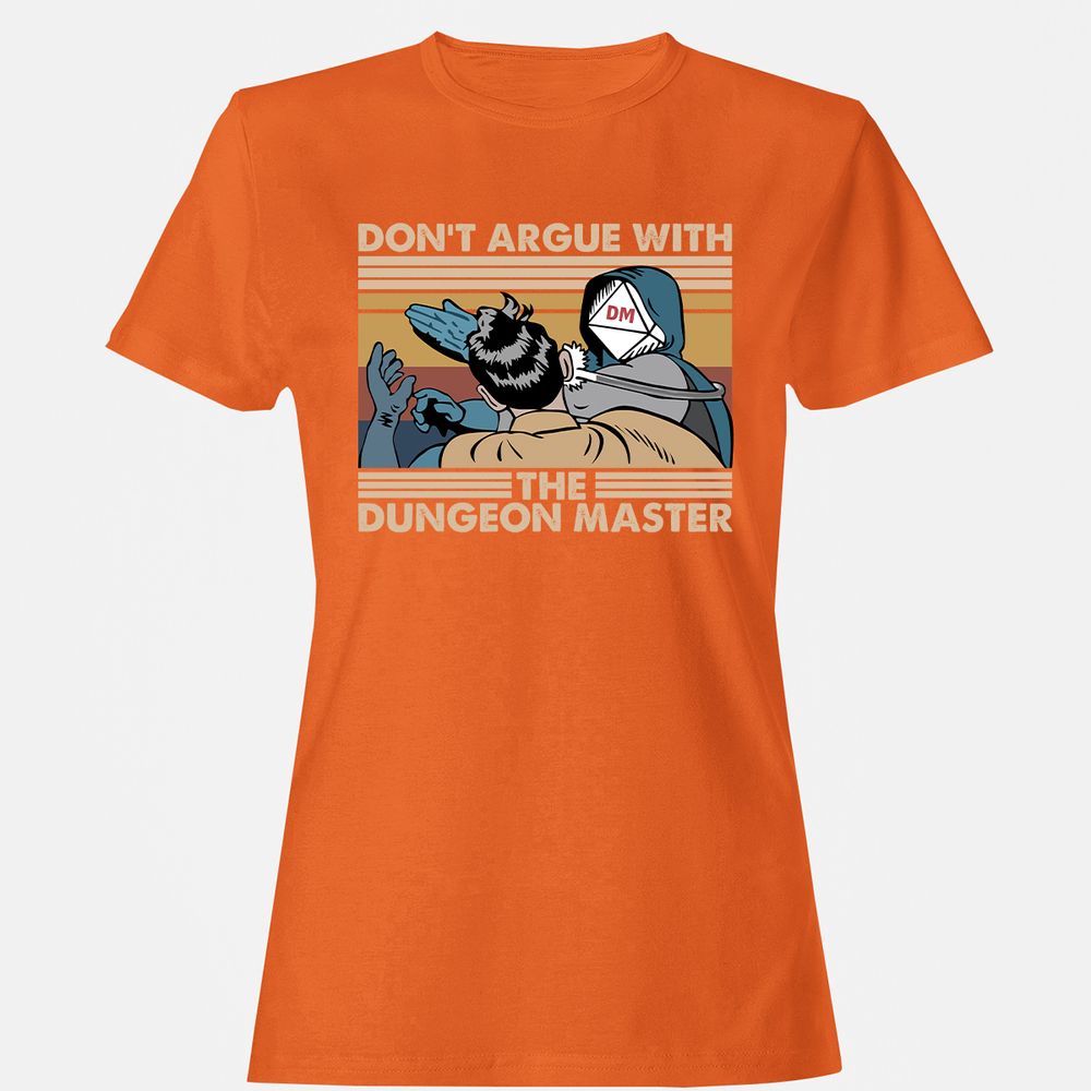 Don't Argue With The DM Women's T-Shirt - Orange - 11