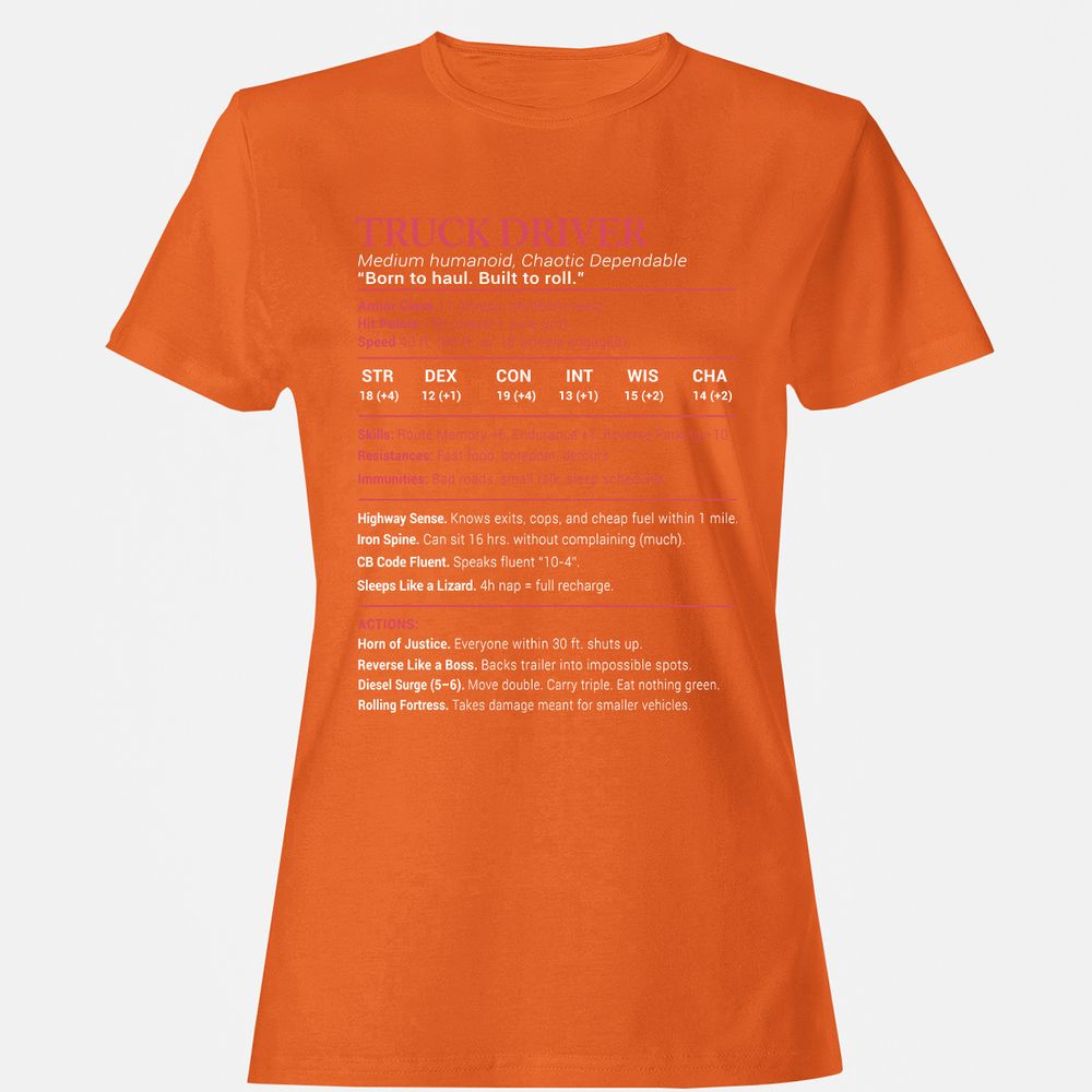 Truck Driver Stats Women's T-Shirt - Orange - 11