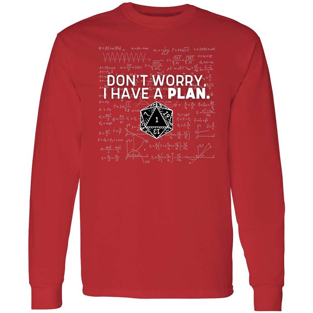 Dont Worry I Have A Plan Long Sleeve T-Shirt - Red - 11