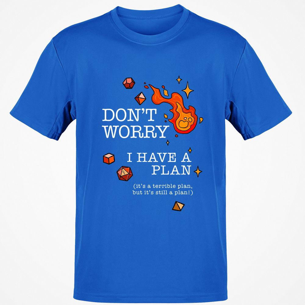 Don’t Worry I Have a Plan - Royal - 11