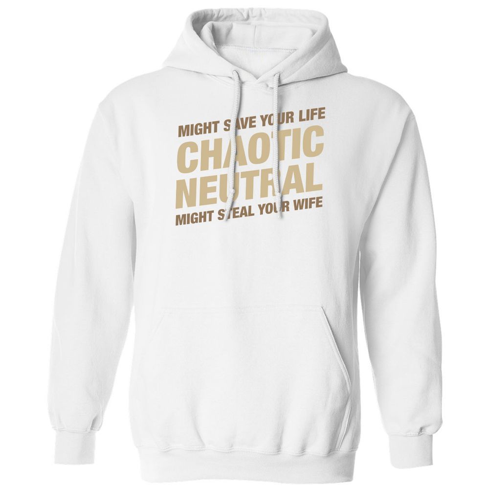 Might Save Your Life Might Steal Your Wife Classic Unisex Hoodie - White - 11