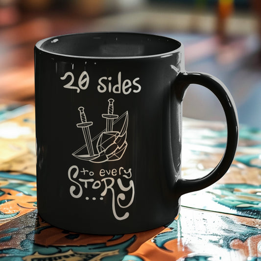 20 Sides To Every Story Black Ceramic Mug