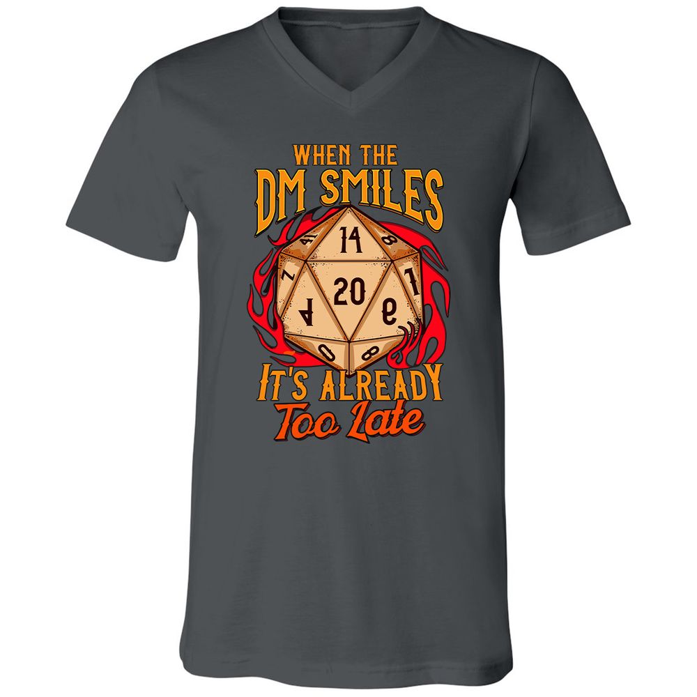 When the DM Smiles It's Already Too Late Unisex V-Neck T-Shirt - Asphalt - 12