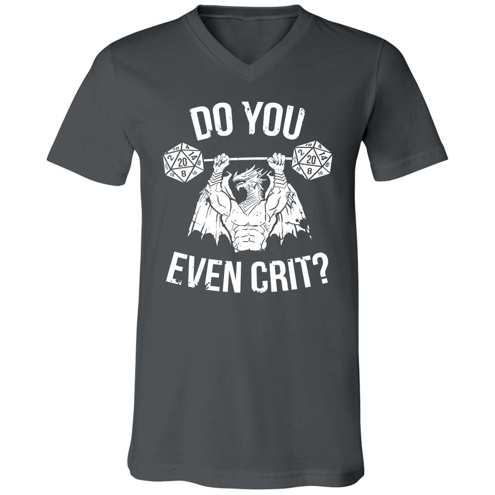 Do You Even Crit Unisex V-Neck T-Shirt - Asphalt - 12