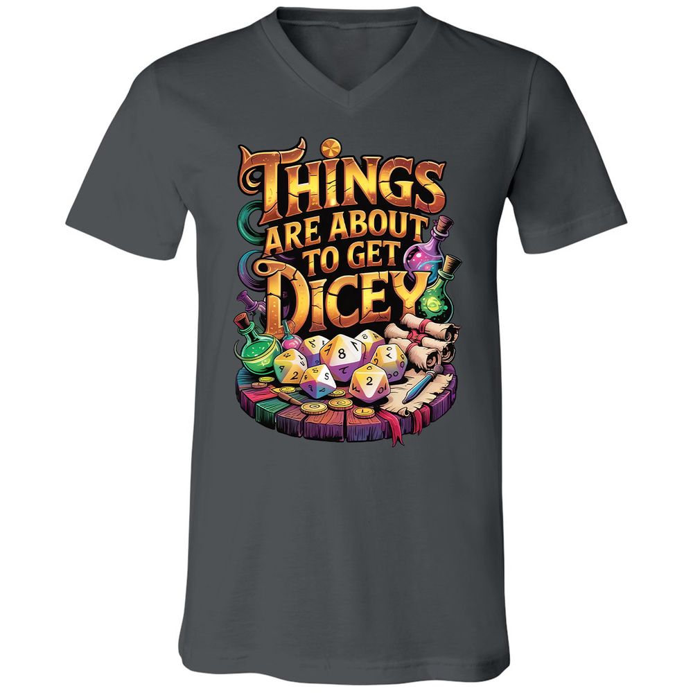 Things Are About To Get Dicey Unisex V-Neck T-Shirt - Asphalt - 12