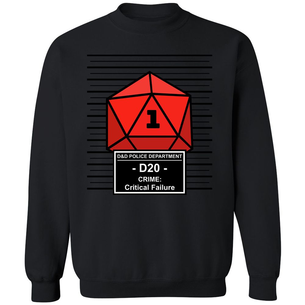 D20 Arrested For Critical Failure Classic Unisex Sweatshirt - Black - 12