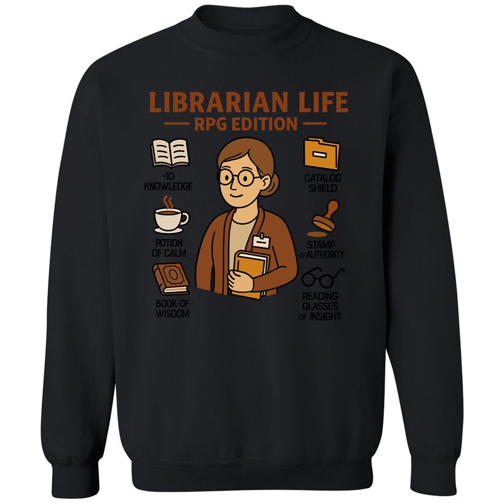 Librarian Life RPG Edition Classic Unisex Sweatshirt - Black - 12