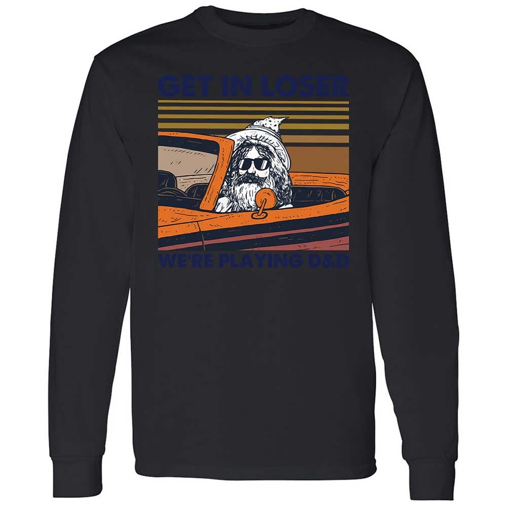 Get in Loser Long Sleeve T-Shirt - Black - 12