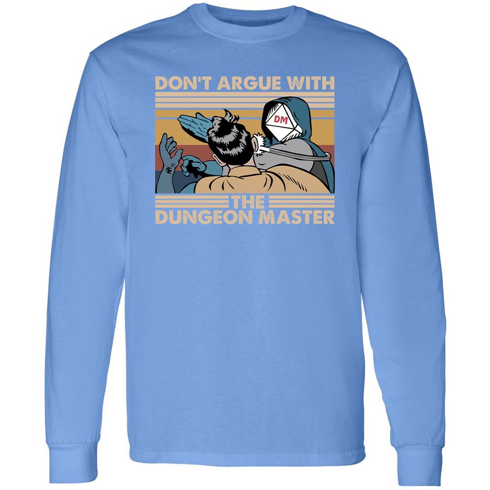 Don't Argue With The DM Long Sleeve T-Shirt - Carolina Blue - 12