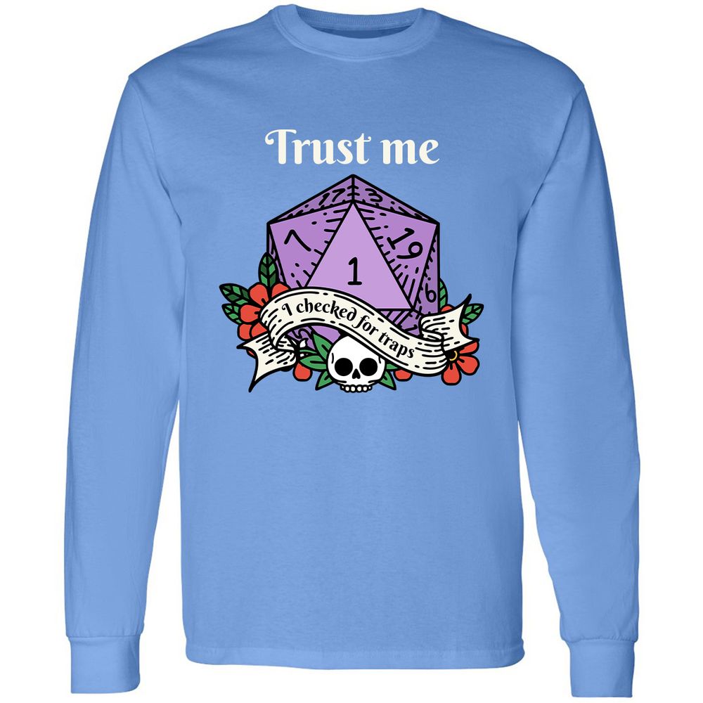 Trust Me I Checked for Traps - Carolina Blue - 12