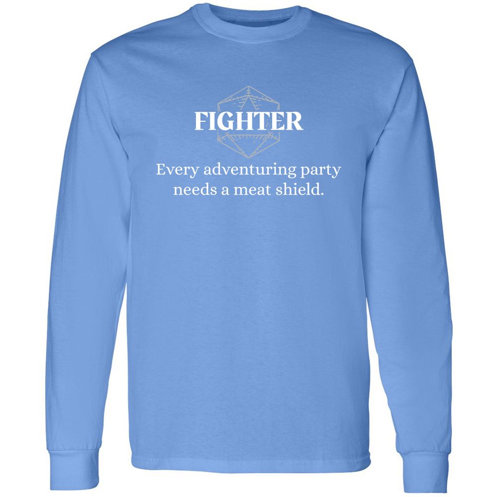 Fighter – Every Party Needs A Meat Shield Long Sleeve T-Shirt - Carolina Blue - 12