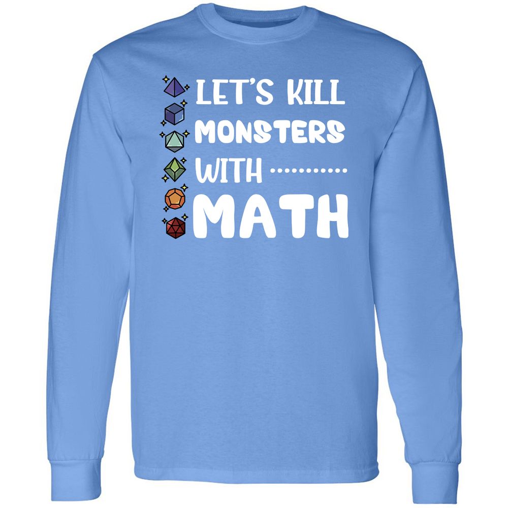 Let's Kill Monsters With Math Long Sleeve T-Shirt - Carolina Blue - 12