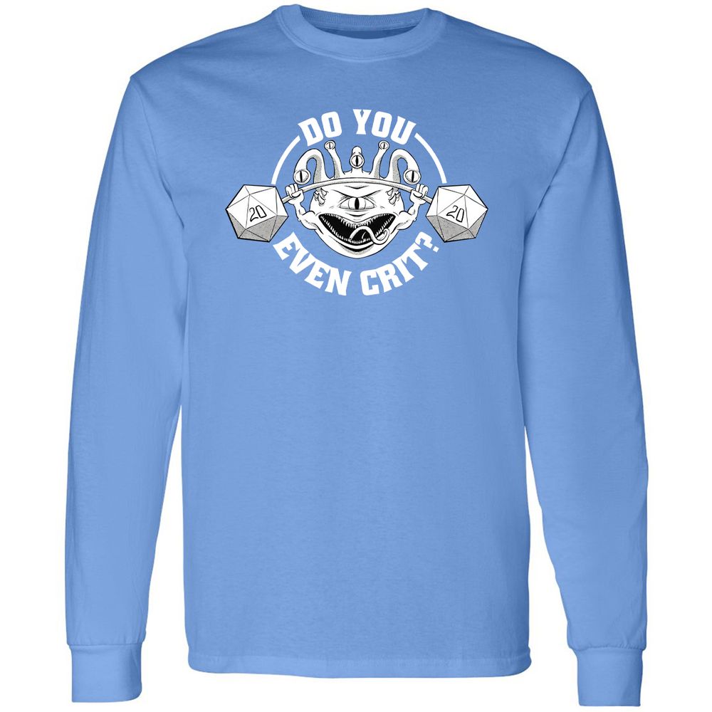 Do You Even Crit Long Sleeve T-Shirt - Carolina Blue - 12