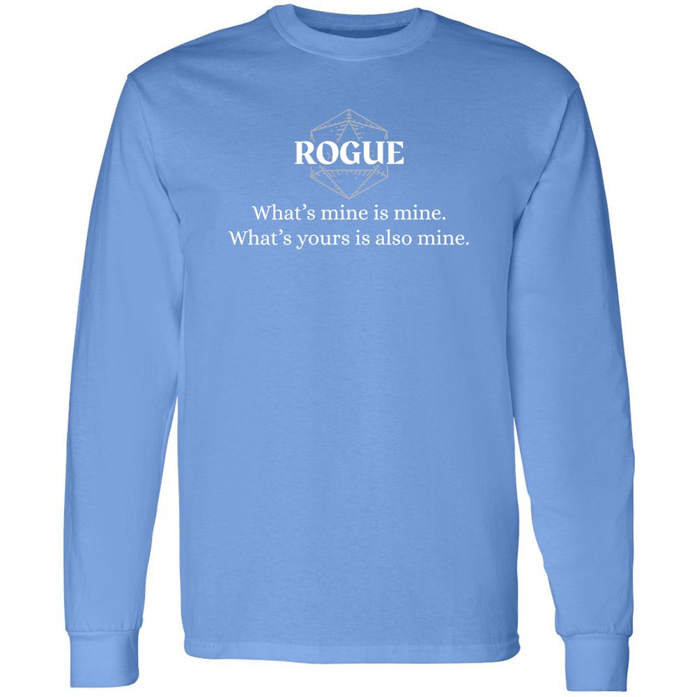 Rogue – What’s Mine Is Mine, What’s Yours Is Also Mine Long Sleeve T-Shirt - Carolina Blue - 12