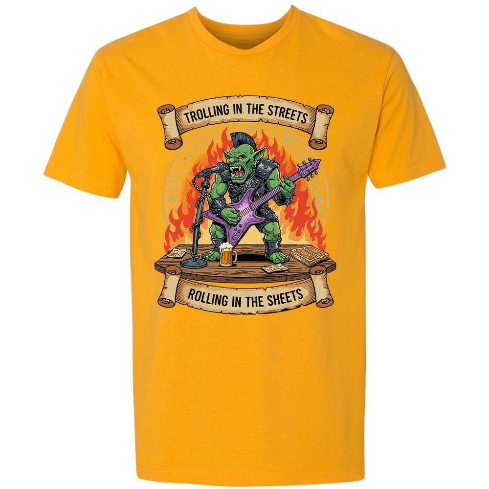 Trolling in the Streets Premium Unisex T-Shirt - Gold - 12
