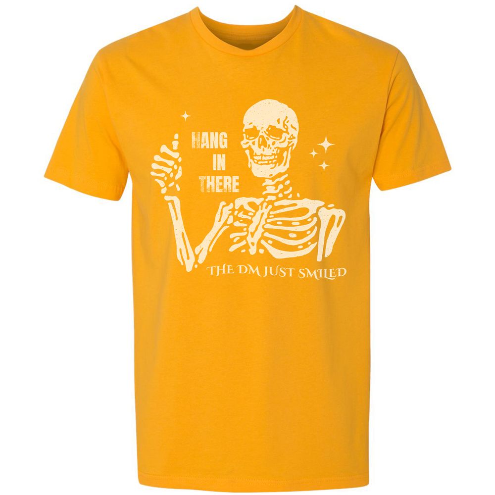 Hang In There – The DM Just Smiled Skeleton - Gold - 12