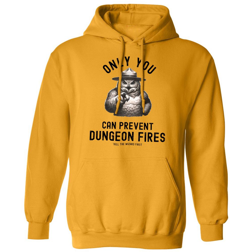 Only You Can Prevent Dungeon Fires Classic Unisex Hoodie - Gold - 12