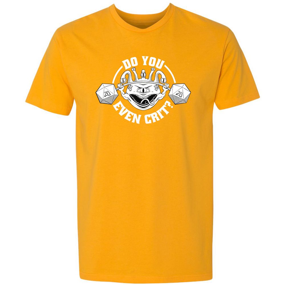 Do You Even Crit Premium Unisex T-Shirt - Gold - 12