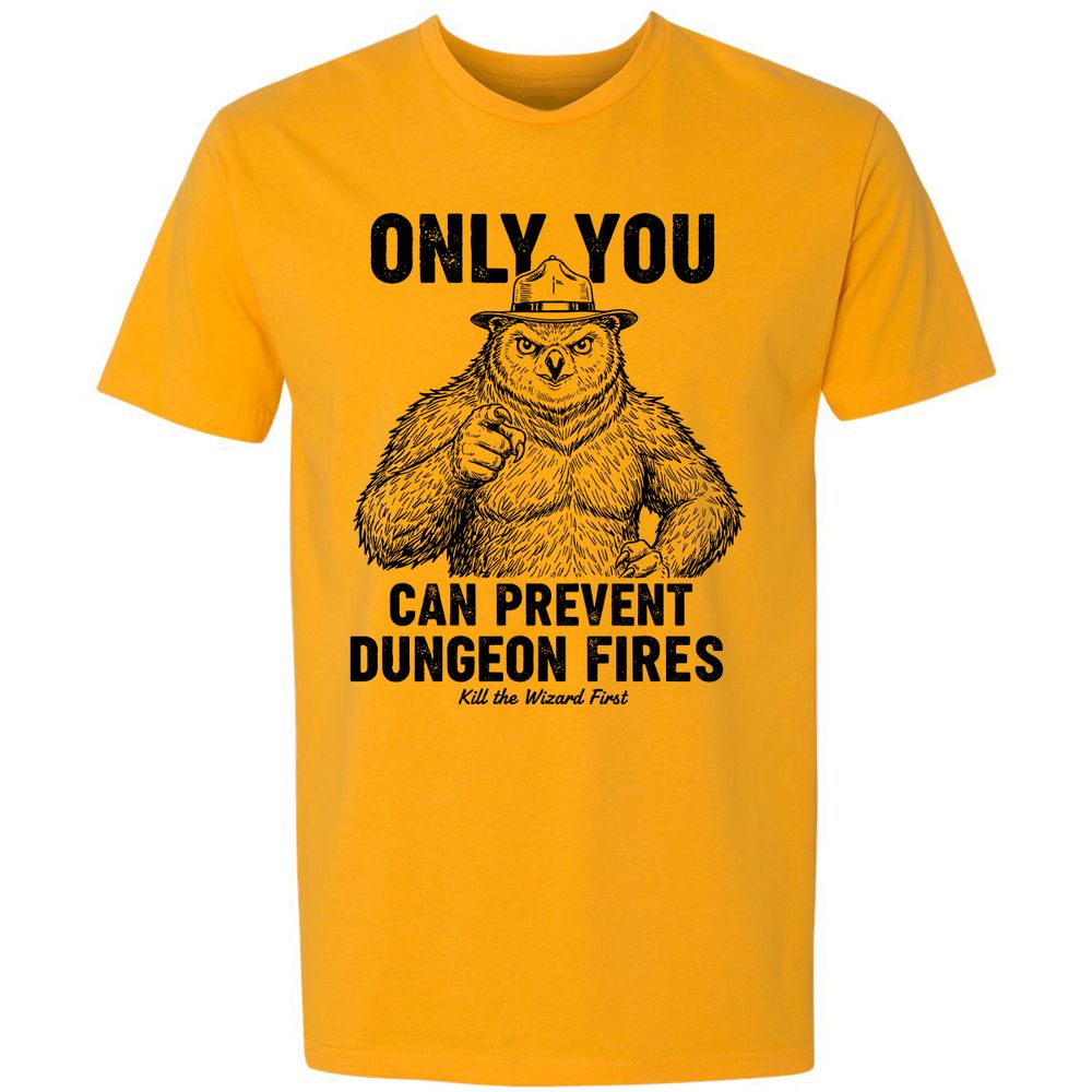 Only You Can Prevent Dungeon Fires - Gold - 12