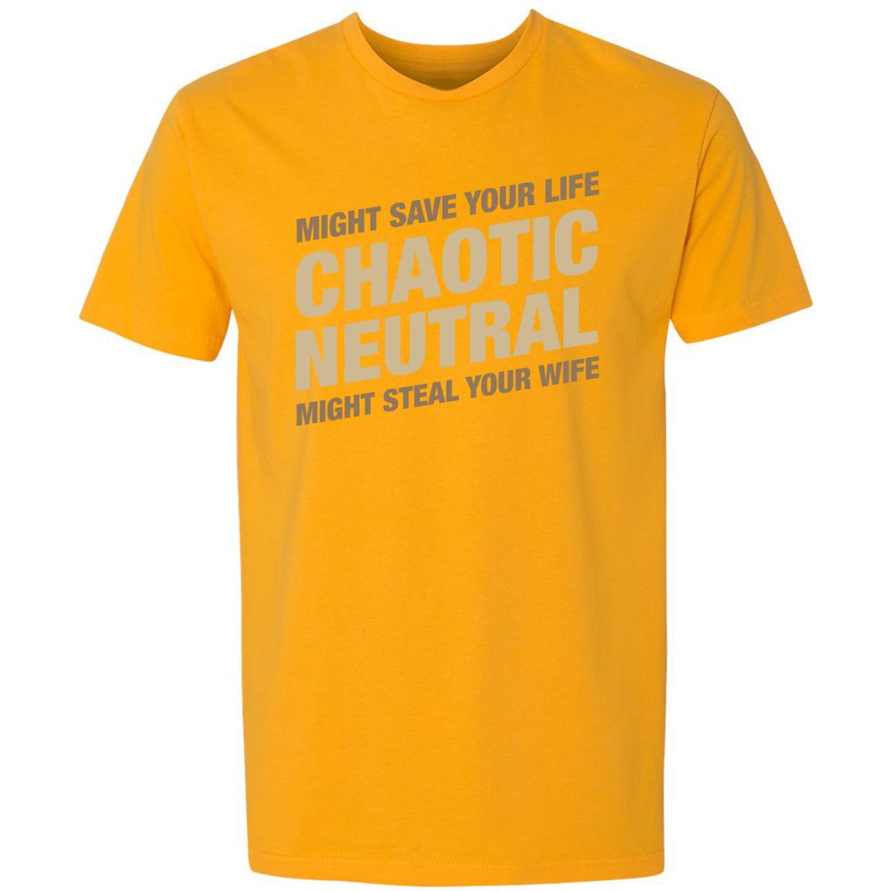 Might Save Your Life Might Steal Your Wife Premium Unisex T-Shirt - Gold - 12