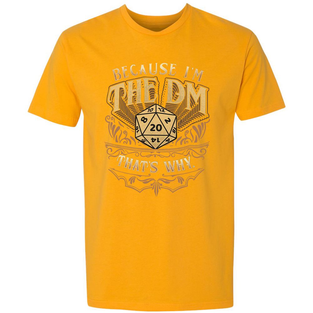 Because I'm The Dm That's Why Premium Unisex T-Shirt - Gold - 12