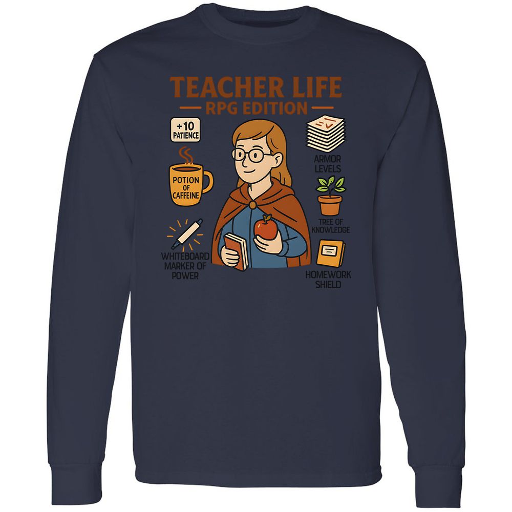 Teacher Life RPG Edition Long Sleeve T-Shirt - Navy - 12