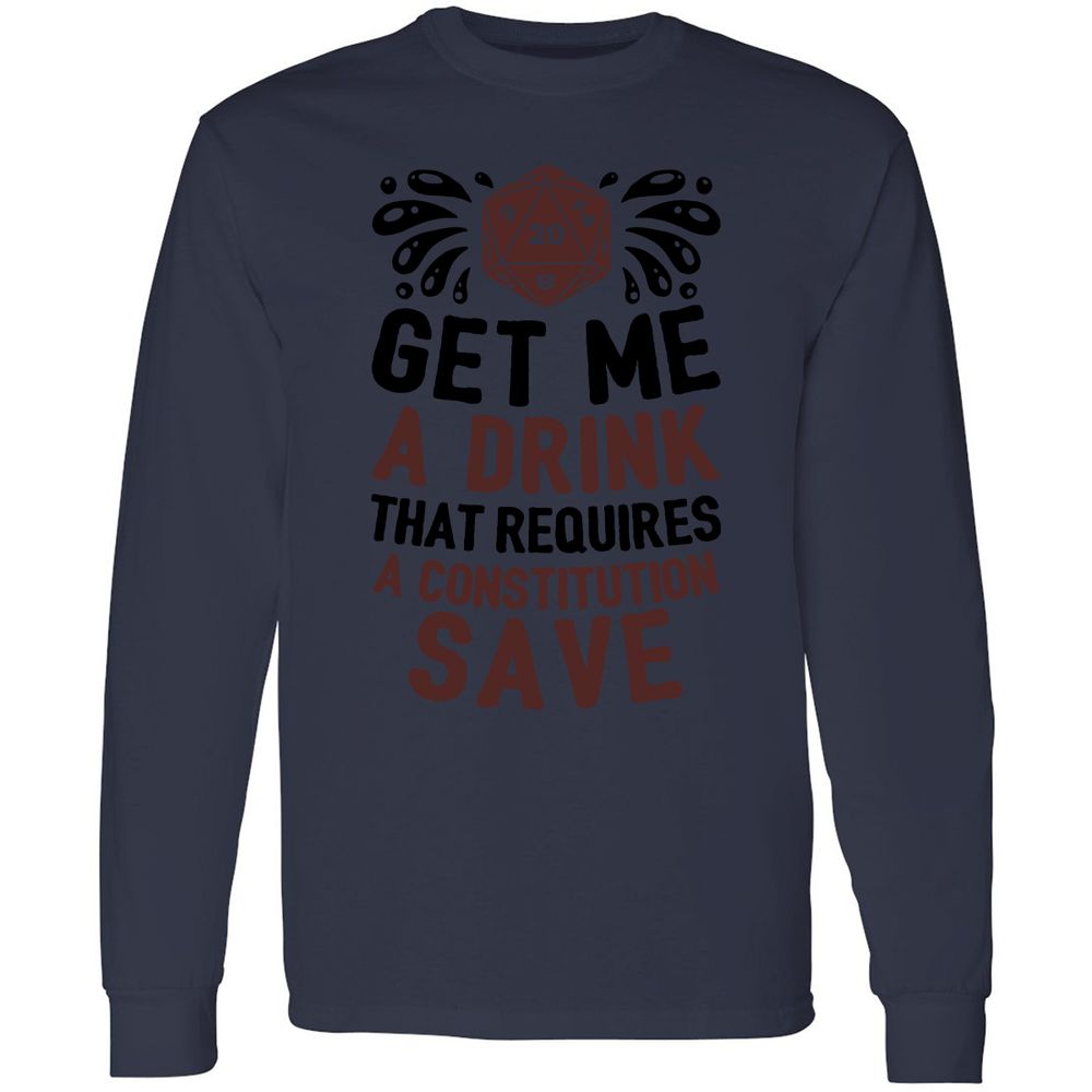 Get Me A Drink Long Sleeve T-Shirt - Navy - 12