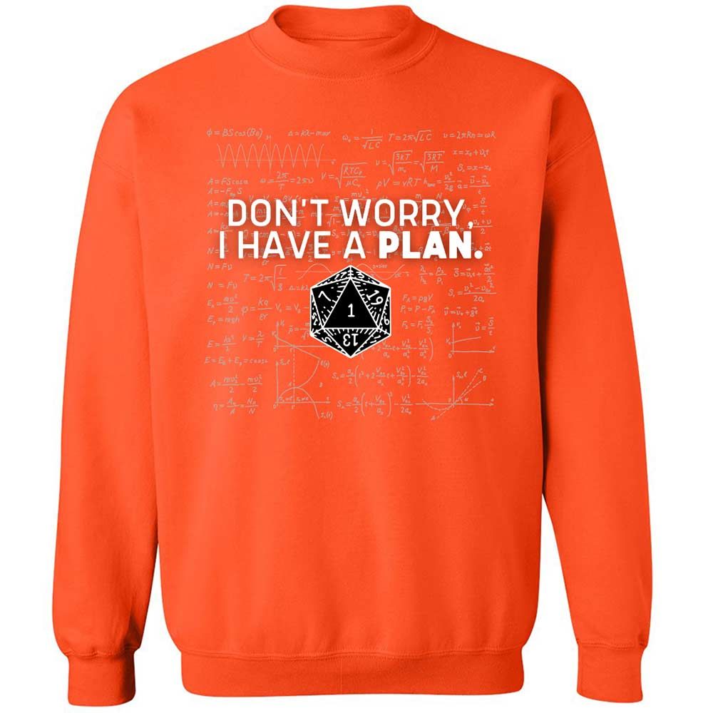 Dont Worry I Have A Plan Classic Unisex Sweatshirt - Orange - 12