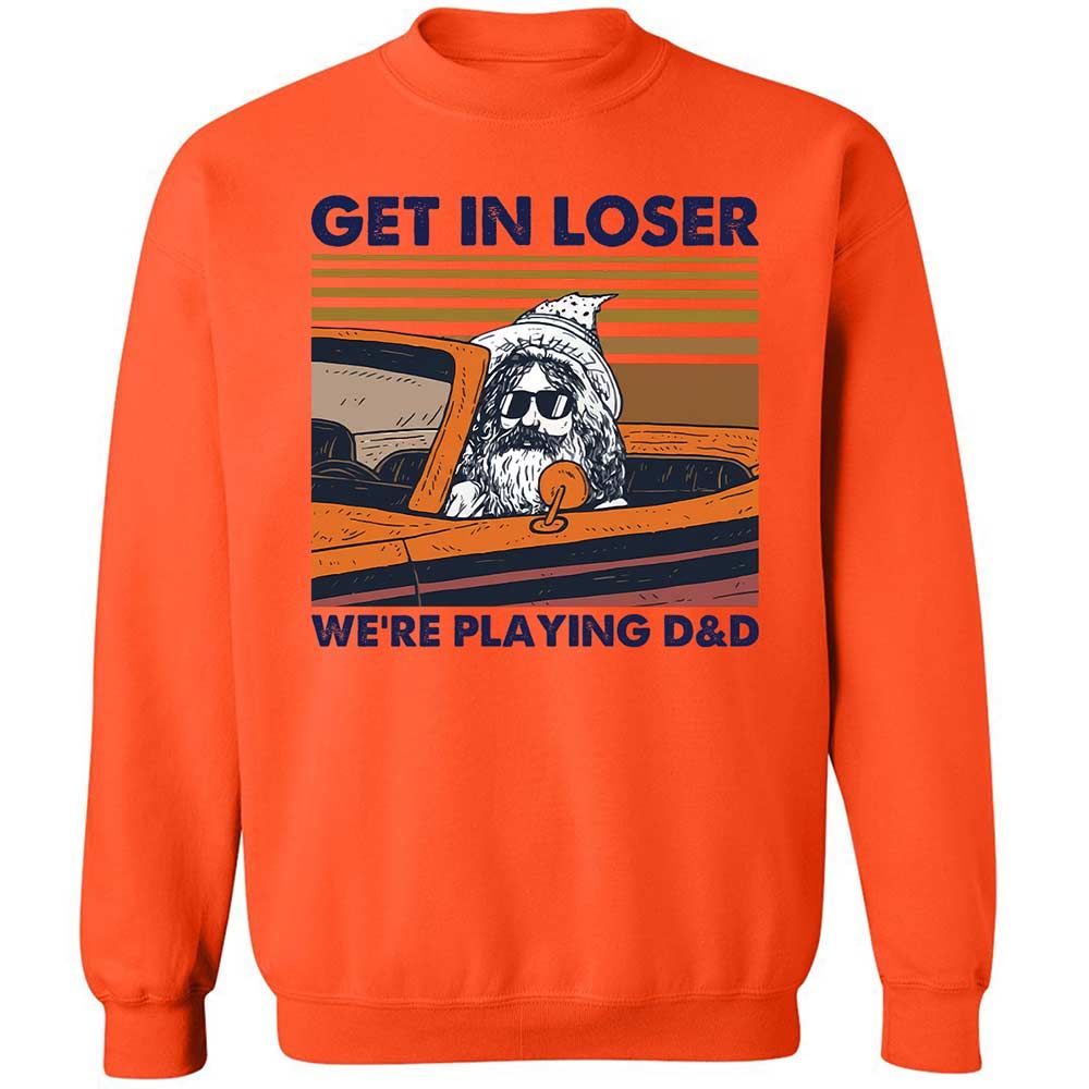Get in Loser Classic Unisex Sweatshirt - Orange - 12