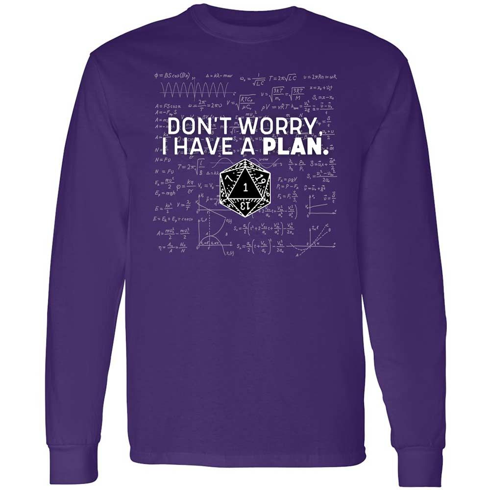 Dont Worry I Have A Plan Long Sleeve T-Shirt - Purple - 12